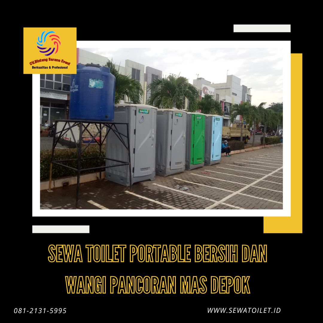 Sewa Toilet Portable Bersih Dan Wangi Pancoran Mas Depok